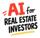 AI for Real Estate Investors